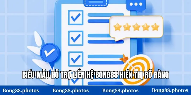 Biểu mẫu hỗ trợ liên hệ Bong88 hiển thị rõ ràng