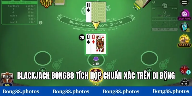 Blackjack Bong88 tích hợp chuẩn xác trên di động