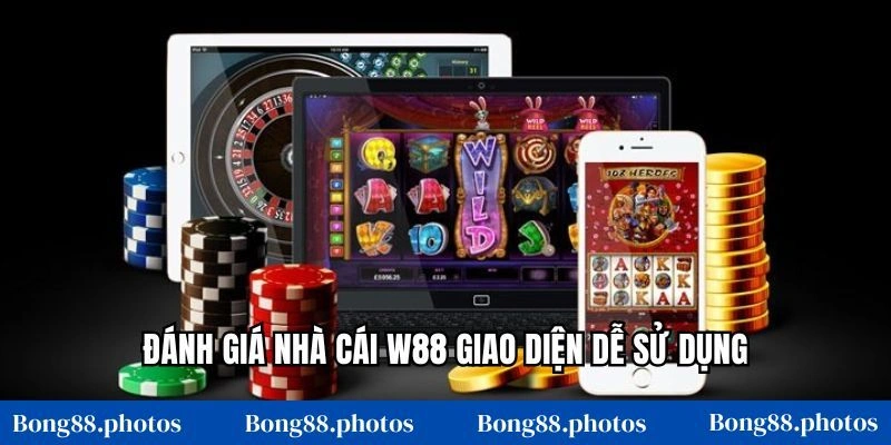 Đánh giá nhà cái W88 giao diện dễ sử dụng