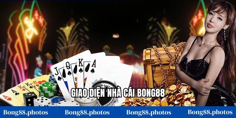 Giao diện nhà cái Bong88