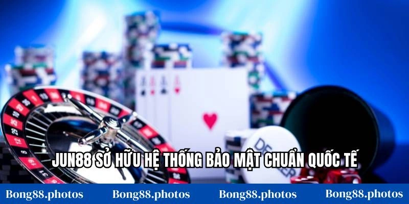 Jun88 sở hữu hệ thống bảo mật chuẩn quốc tế