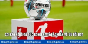 Soi Kèo Bóng Đá Đức Bong88 - Tỷ Lệ Chuẩn Và Ưu Đãi Hot